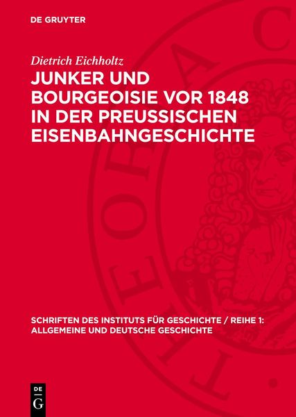 Produktbild: Junker und Bourgeoisie vor 1848 in der preussischen Eisenbahngeschichte