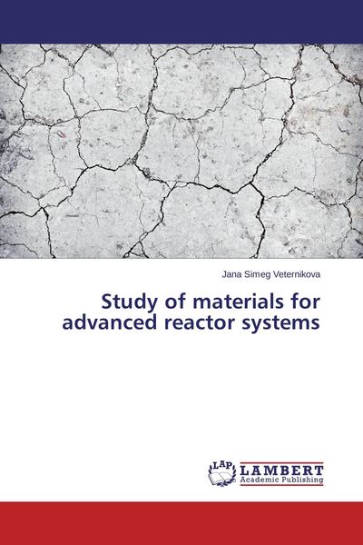 Produktbild: Study of materials for advanced reactor systems