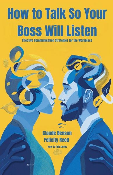 Produktbild: How to Talk So Your Boss Will Listen
