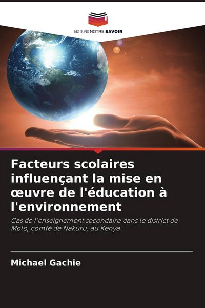 Produktbild: Facteurs scolaires influen&ccedil;ant la mise en &iquest;uvre de l'&eacute;ducation &agrave; l'environnement