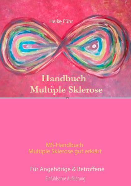 Produktbild: MS-Handbuch Multiple Sklerose gut erkl&auml;rt F&uuml;r Angeh&ouml;rige & Betroffene
