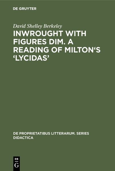 Produktbild: Inwrought with figures dim. A reading of Milton's &lsquo;Lycidas&rsquo;