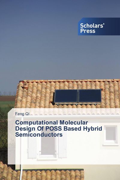 Produktbild: Computational Molecular Design Of POSS Based Hybrid Semiconductors