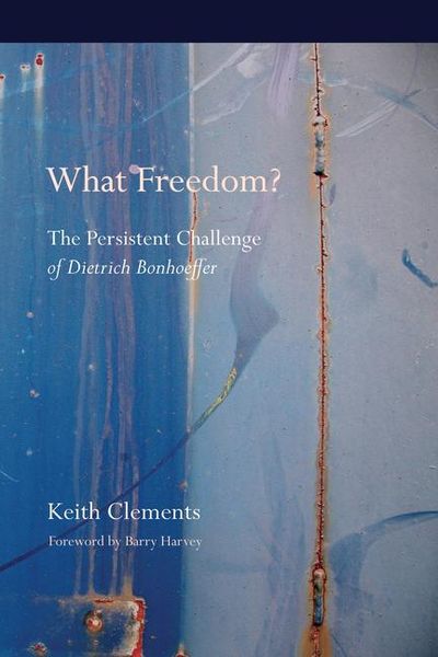 Produktbild: What Freedom?: The Persistent Challenge of Dietrich Bonhoeffer