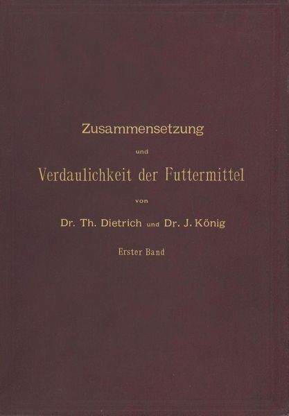 Produktbild: Zusammensetzung und Verdaulichkeit der Futtermittel. Nach vorhandenen Analysen und Untersuchungen zusammengestellt