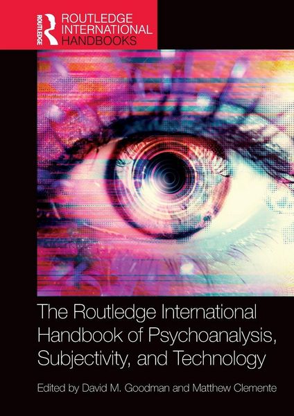 Produktbild: The Routledge International Handbook of Psychoanalysis, Subjectivity, and Technology