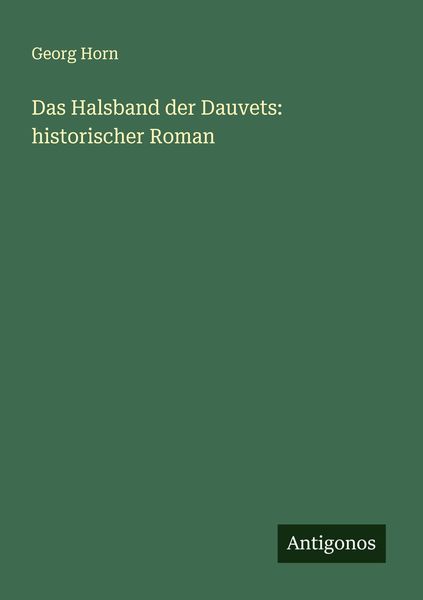 Produktbild: Das Halsband der Dauvets: historischer Roman