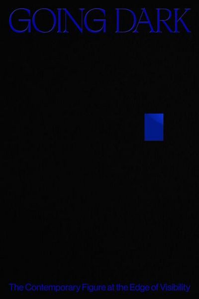 Produktbild: Going Dark: The Contemporary Figure at the Edge of Visibility