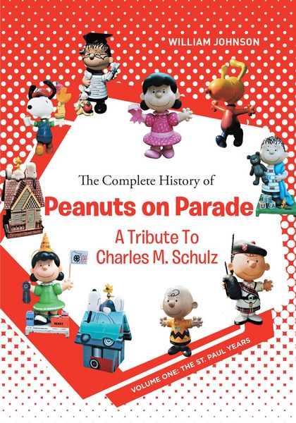 Produktbild: The Complete History of Peanuts on Parade: A Tribute to Charles M. Schulz