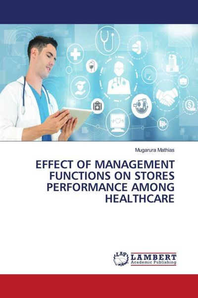 Produktbild: EFFECT OF MANAGEMENT FUNCTIONS ON STORES PERFORMANCE AMONG HEALTHCARE
