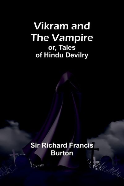 Produktbild: Vikram and the Vampire; or, Tales of Hindu Devilry