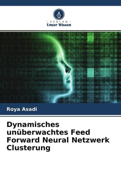 Produktbild: Dynamisches un&uuml;berwachtes Feed Forward Neural Netzwerk Clusterung
