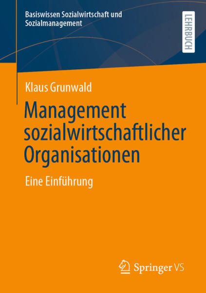 Management sozialwirtschaftlicher Organisationen, Taschenbuch von Klaus Grunwald, Springer Fachmedien Wiesbaden GmbH, 9783658263393