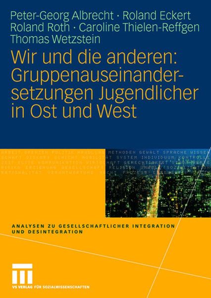Produktbild: Wir und die anderen: Gruppenauseinandersetzungen Jugendlicher in Ost und West