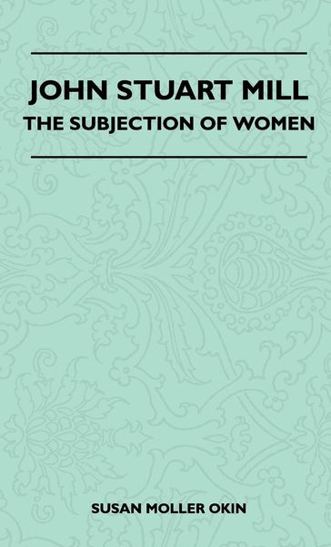 Produktbild: John Stuart Mill - The Subjection Of Women