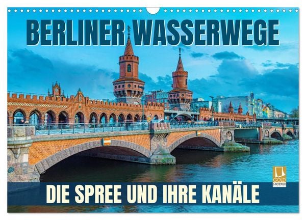 Produktbild: Berliner Wasserwege &ndash; Die Spree und ihre Kan&auml;le (Wandkalender 2027 DIN A3 quer), CALVENDO Monatskalender
