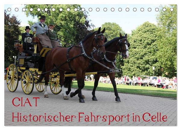 Produktbild: CIAT - Historischer Fahrsport in Celle (Tischkalender 2026 DIN A5 quer), CALVENDO Monatskalender