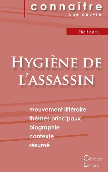 Fiche de lecture Hygiène de l'assassin de Nothomb (Analyse littéraire de référence et résumé complet), Taschenbuch von Amélie Nothomb, Les éditions du