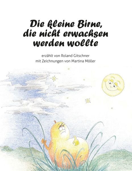 Produktbild: Die kleine Birne, die nicht erwachsen werden wollte