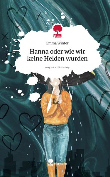Produktbild: Hanna oder wie wir keine Helden wurden. Life is a Story - story.one