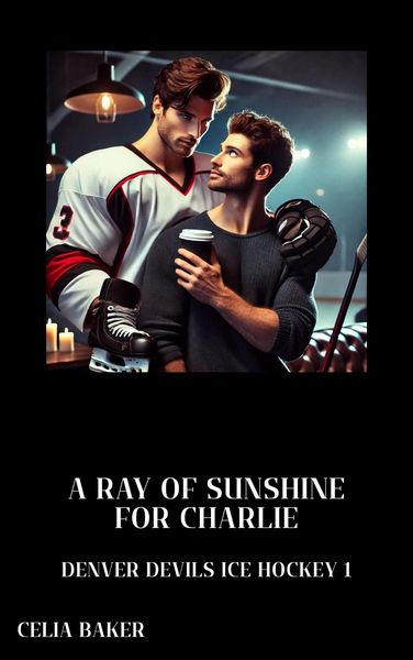 Produktbild: A Ray Of Sunshine For Charlie (Denver Devils Ice Hockey, #1)