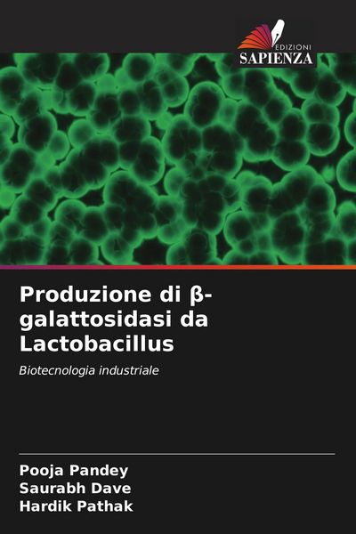 Produktbild: Produzione di &iquest;-galattosidasi da Lactobacillus
