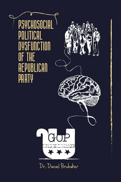 Produktbild: Psychosocial Political Dysfunction Of The Republican Party