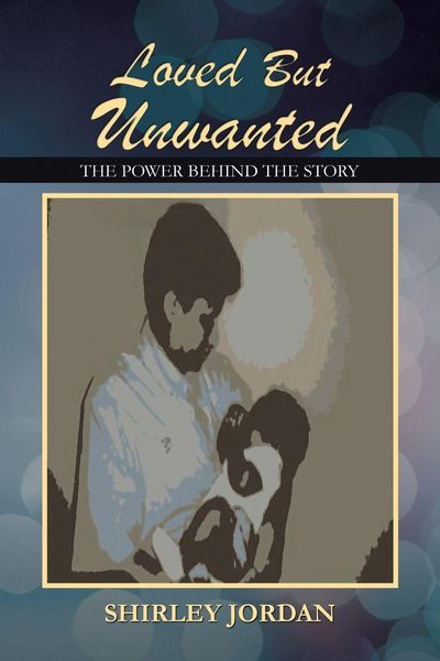 Produktbild: Loved But Unwanted The Power Behind The Story