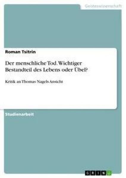 Produktbild: Der menschliche Tod. Wichtiger Bestandteil des Lebens oder &Uuml;bel?