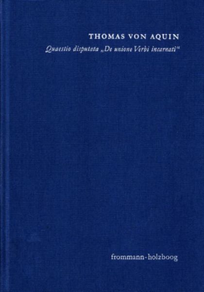Produktbild: Quaestio disputata 'De unione Verbi incarnati' ('&Uuml;ber die Union des fleischgewordenen Wortes')