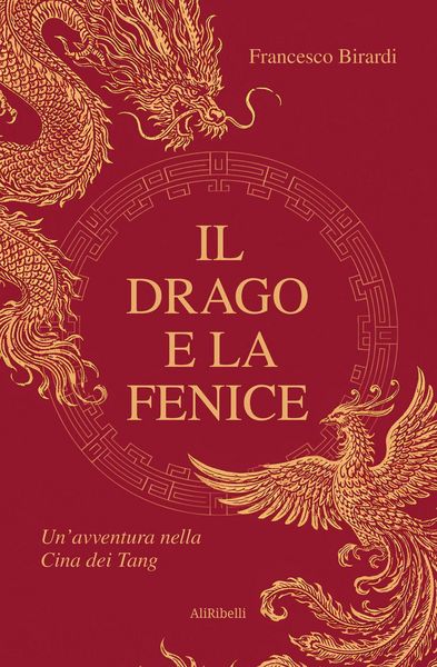 Produktbild: Il drago e la fenice. Un'avventura nella Cina dei Tang
