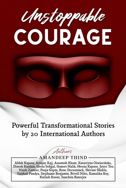 Produktbild: Unstoppable Courage : Powerful Transformational Stories by 20 International Authors