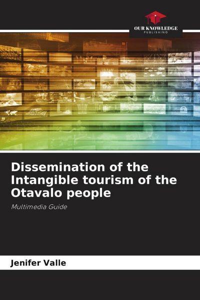 Produktbild: Dissemination of the Intangible tourism of the Otavalo people