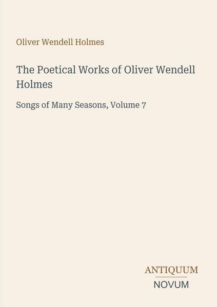 Produktbild: The Poetical Works of Oliver Wendell Holmes