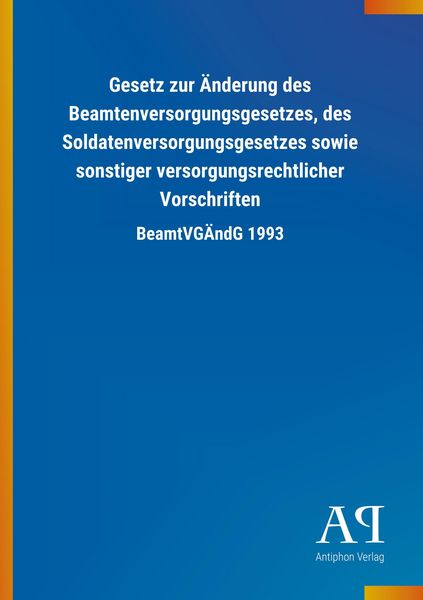 Produktbild: Gesetz zur &Auml;nderung des Beamtenversorgungsgesetzes, des Sold