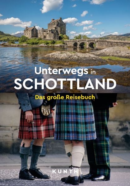 KUNTH Unterwegs in Schottland, Taschenbuch von Iris Ottinger,Sabine Welte, Kunth Verlag, 978-3-96965-270-1