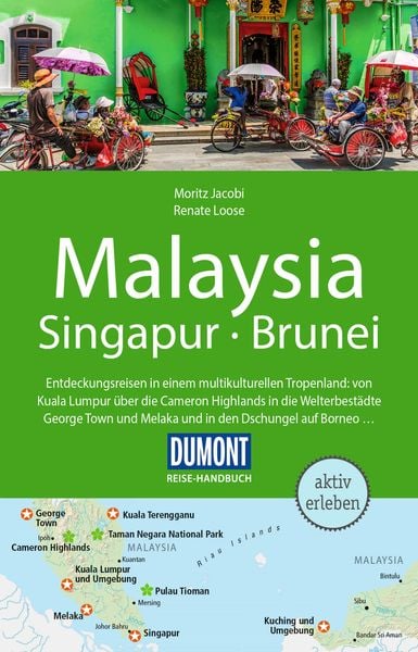 DUMONT Reise-Handbuch Reiseführer Malaysia, Singapur, Brunei, Taschenbuch von Renate Loose , Moritz Jacobi, MairDuMont, 9783616016566