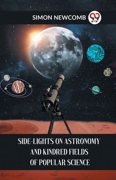 Produktbild: Side-Lights On Astronomy And Kindred Fields Of Popular Science