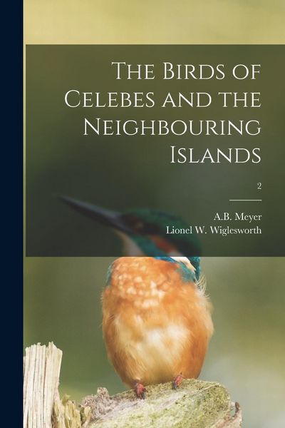 Produktbild: The Birds of Celebes and the Neighbouring Islands; 2