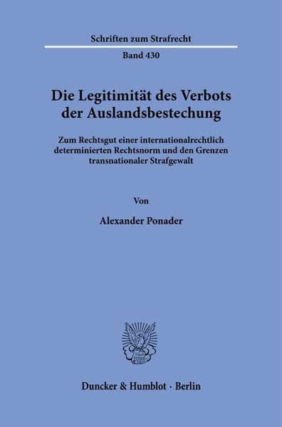 Produktbild: Die Legitimit&auml;t des Verbots der Auslandsbestechung