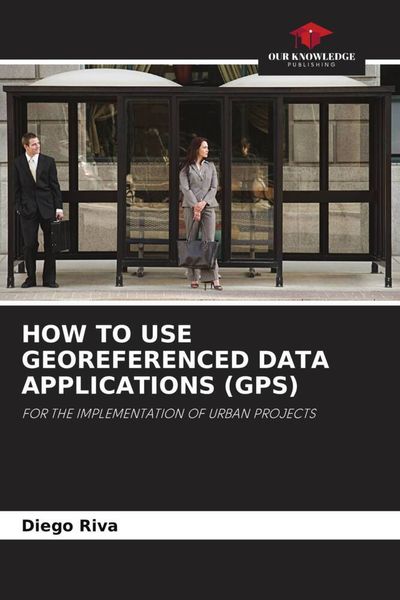 Produktbild: HOW TO USE GEOREFERENCED DATA APPLICATIONS (GPS)