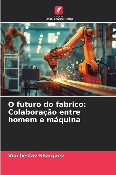 Produktbild: O futuro do fabrico: Colabora&ccedil;&atilde;o entre homem e m&aacute;quina