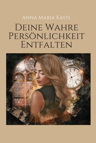 Produktbild: Deine wahre Pers&ouml;nlichkeit entfalten