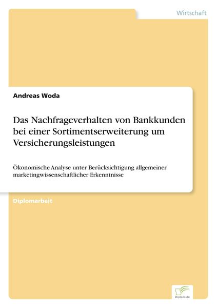 Produktbild: Das Nachfrageverhalten von Bankkunden bei einer Sortimentserweiterung um Versicherungsleistungen