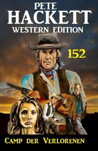 Produktbild: Camp der Verlorenen: Pete Hackett Western Edition 152