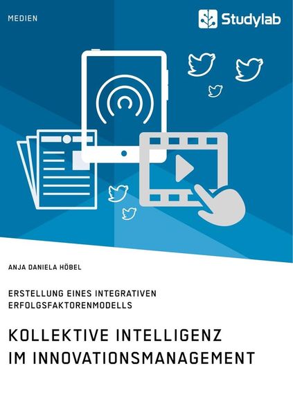 Produktbild: Kollektive Intelligenz im Innovationsmanagement. Erstellung eines integrativen Erfolgsfaktorenmodells
