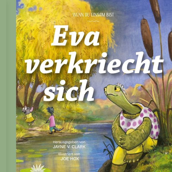 Eva verkriecht sich, Gebundene Ausgabe von Jayne Clark, Verbum Medien, 978-3-9866504-5-2