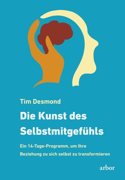 Produktbild: Die Kunst des Selbstmitgef&uuml;hls
