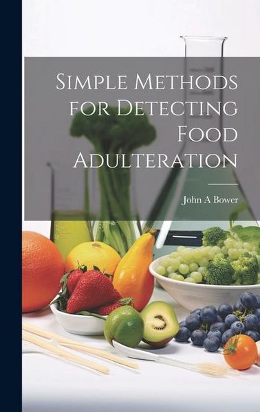 Produktbild: Simple Methods for Detecting Food Adulteration