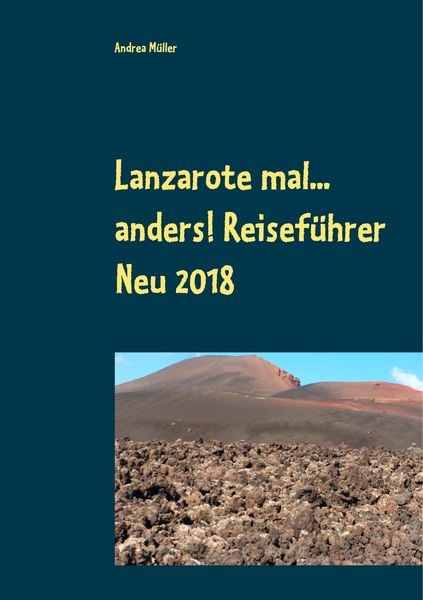 Produktbild: Lanzarote mal... anders! Reisef&uuml;hrer Neu 2018